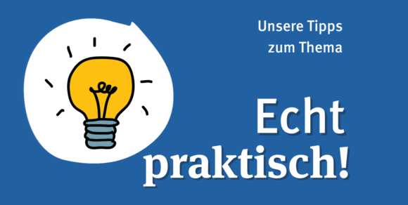 GLühbirne und Text "Echt praktisch!"